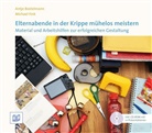 Antj Bostelmann, Antje Bostelmann, Michael Fink, Antje Bostelmann - Elternabende in der Krippe mühelos meistern, m. 1 CD-ROM
