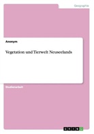 anonym, Anonymous - Vegetation und Tierwelt Neuseelands