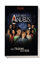 Das Haus Anubis - Bd.6: Das Haus Anubis - Die Träne der Isis
