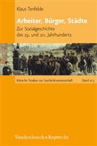 Klaus Tenfelde - Arbeiter, Bürger, Städte
