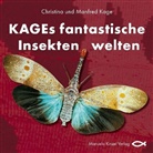 Kag, Kage, Christin Kage, Christina Kage, Manfred Kage, Manfred P. Kage - KAGEs fantastische Insektenwelten