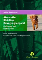 Gisela Clauß-Arndt, Angelika Dura, Clauss-Arnd, Dura, Gosc, Sabin Gosch... - Akupunktur Kleintiere: Bewegungsapparat