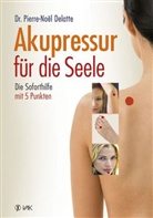 Pierre-Noel Delatte, Pierre-Noël Delatte - Akupressur für die Seele
