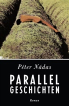 Peter Nadas, Péter Nádas - Parallelgeschichten