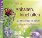 Ruth Frieling - Anhalten, innehalten, Audio-CD (Hörbuch)