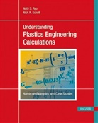 Natti Rao, Natti S Rao, Natti S. Rao, Nick R Schott, Nick R. Schott - Understanding Plastics Engineering Calculations