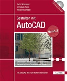 Johannes Diebel, Christop Russ, Christoph Russ, Kari Schlosser, Karin Schlosser - Gestalten mit AutoCAD, m. DVD-ROM. Bd.2