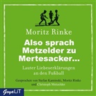 Moritz Rinke, Stefan Kaminski, Christoph Metzelder, Moritz Rinke - Also sprach Metzelder zu Mertesacker, 1 Audio-CD (Hörbuch)
