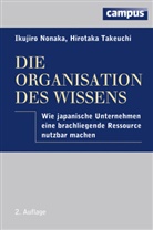 Ikujir Nonaka, Ikujiro Nonaka, Hirotaka Takeuchi, Friedrich Mader - Die Organisation des Wissens