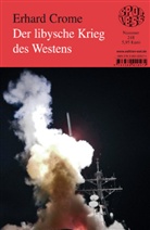 Erhard Crome - Der libysche Krieg des Westens