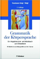Sabin Trautmann-Voigt, Sabine Trautmann-Voigt, Bernd Voigt, Sabine Trautmann-Voigt, Bernd Voigt - Grammatik der Körpersprache