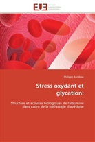 Philippe Rondeau, Rondeau-p - Stress oxydant et glycation: