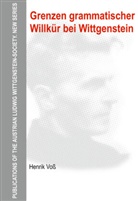 Henrik Voß - Grenzen grammatischer Willkür bei Wittgenstein