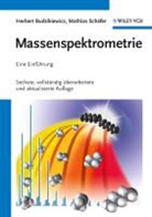 Herber Budzikiewicz, Herbert Budzikiewicz, Mathias Schäfer - Massenspektrometrie