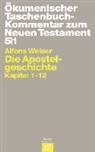 Alfons Weiser - Die Apostelgeschichte Kapitel 1-12