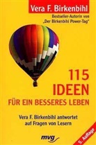 Vera F. Birkenbihl - 115 Ideen für ein besseres Leben