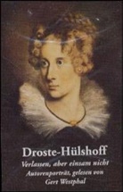Annette von Droste-Hülshoff - Verlassen, aber einsam nicht, 1 Cassette