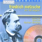 Friedrich Nietzsche, Dietrich Fischer-Dieskau - Der Fall Wagner, 1 Audio-CD (Hörbuch)