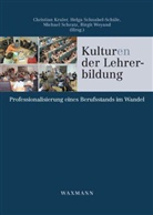Christian Kraler, Helga Schnabel-Schüle, Birgit Weyand, Christian Kraler, Helg Schnabel-Schüle, Helga Schnabel-Schüle... - Kulturen der Lehrerbildung