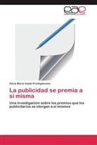 Alicia María Isabel Prestigiacomo - La publicidad se premia a sí misma