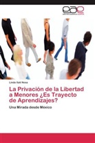 Linda Itatí Nosa - La Privación de la Libertad a Menores ¿Es Trayecto de Aprendizajes?