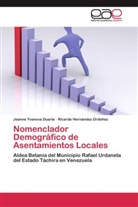 Jeanne Yvanov Duarte, Jeanne Yvanova Duarte, Ricardo Hernández Ordoñez - Nomenclador Demográfico de Asentamientos Locales