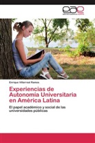Enrique Villarreal Ramos - Experiencias de Autonomía Universitaria en América Latina