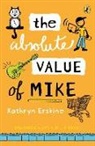 Kathryn Erskine - The Absolute Value of Mike