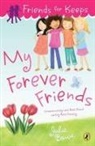 Julie Bowe - Friends for Keeps: My Forever Friends