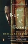 Sheila Kohler - The Bay of Foxes