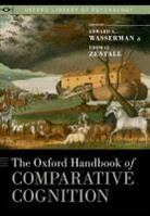 Edward A. Wasserman, Edward A. (EDT)/ Zentall Wasserman, Thomas R. Zentall, Edward A Wasserman, Edward A. Wasserman, Thomas R Zentall... - The Oxford Handbook of Comparative Cognition