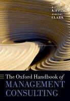 Timothy Clark, Matthias Kipping, Matthias/ Clark Kipping, Timothy Clark, Matthias Kipping, Kipping Matthias - The Oxford Handbook of Management Consulting