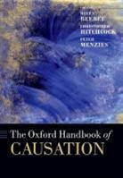 Helen Beebee, Helen/ Hitchcock Beebee, Christopher Hitchcock, P. Menzies, Peter Menzies, Helen Beebee... - The Oxford Handbook of Causation
