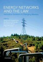 Lila Barrera-Hernandez, Martha M. Roggenkamp, Martha M./ Barrera-hernandez Roggenkamp, Donald N. Zillman, Lila Barrera-Hernández, Iñigo del Guayo... - Energy Networks and the Law