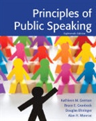 Douglas Ehninger, Kathleen M. German, Kathleen M. Gronbeck German, Bruce E. Gronbeck - Principles of Public Speaking