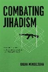 Barak Mendelsohn, Mendelsohn Barak - Combating Jihadism