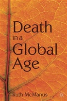 Ruth Mcmanus, McManus Ruth - Death in a Global Age