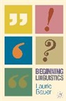 Bauer, Laurie Bauer, Bauer Laurie - Beginning Linguistics