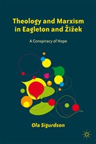 Sigurdson, O Sigurdson, O. Sigurdson, Ola Sigurdson, SIGURDSON OLA - Theology and Marxism in Eagleton and Zizek