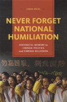 Wang, Zheng Wang, Wang Zheng - Never Forget National Humiliation