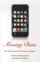 Snickars, Pelle Snickars, Pelle (Head of Research Snickars, Pelle Vonderau Snickars, Pelle Snickars, Snickars Pelle... - Moving Data