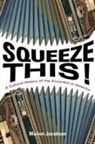 Marion Jacobson, Marion S. Jacobson, JACOBSON MARION S - Squeeze This!