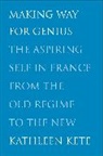 Kathleen Kete, Kete Kathleen - Making Way for Genius