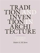 Robert A. M. Stern, Stern Robert A. M. - Tradition and Invention in Architecture