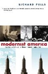Richard Pells, Richard H. Pells, Pells Richard - Modernist America