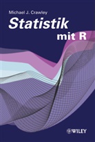 Michael J Crawley, Michael J. Crawley, Silvia Kinkel - Statistik mit R