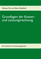 Middelhoff, Tobias Middelhoff, Thu, Matthia Thul, Matthias Thul - Grundlagen der Kosten- und Leistungsrechnung