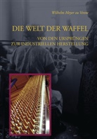 Wilhelm Meyer zu Venne - Die Welt der Waffel