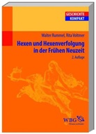 Walte Rummel, Walter Rummel, Rita Voltmer - Hexen und Hexenverfolgung in der Frühen Neuzeit