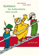 Blum, Bruno Blume, Gleich, Jacky Gleich, Bruno Blume, Jacky Gleich - Gufidaun - Der Außerirdische kehrt zurück
